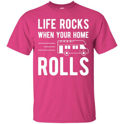 Camper Rv T-shirt Life Rocks When Your Home Roll Heliconia