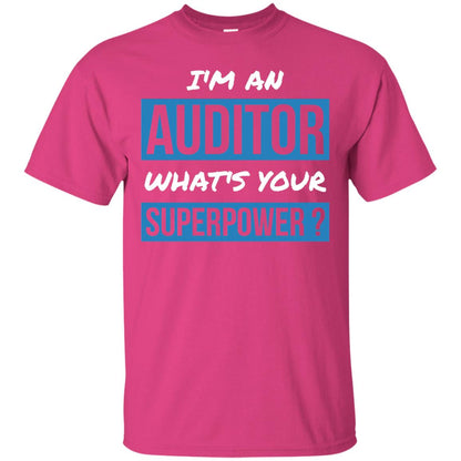 I_m An Auditor What_s Your Superpower T-shirt Heliconia