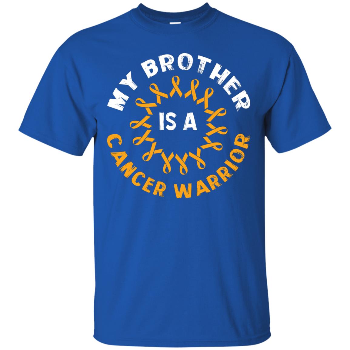 My Brother Is A Cancer Warrior Sarcoma Awareness T-shirt Royal