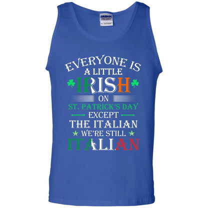 We_re Still Italian On St. Patricks Day T-shirt Royal