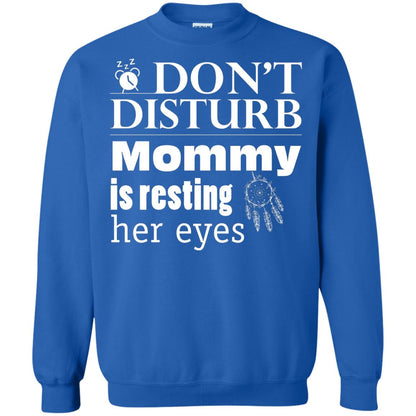 Don't Disturb Mommy Is Resting Her Eyes Funny Mom Shirt Royal