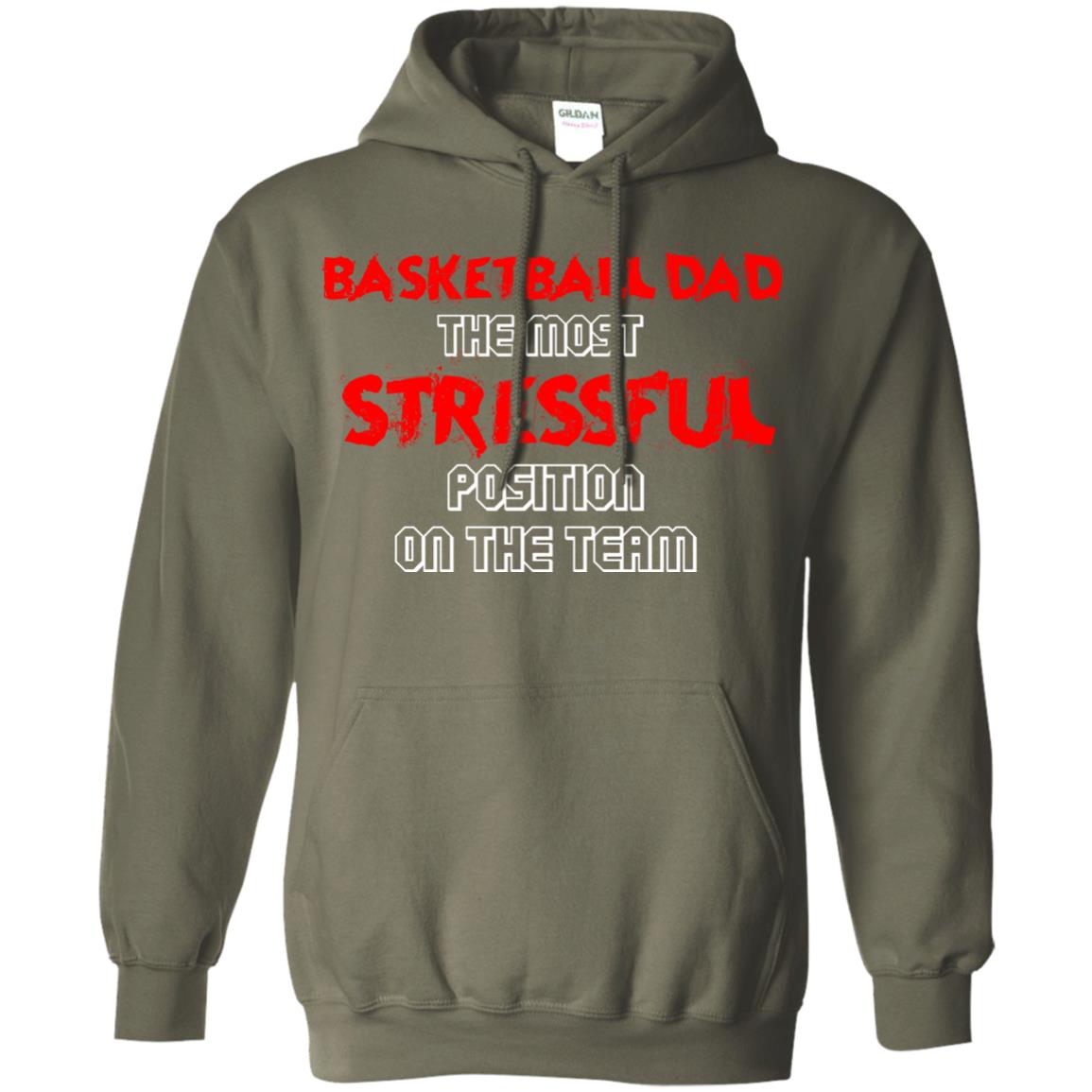 Basketball Dad T-shirt The Most Stressful Position On The Team Military Green