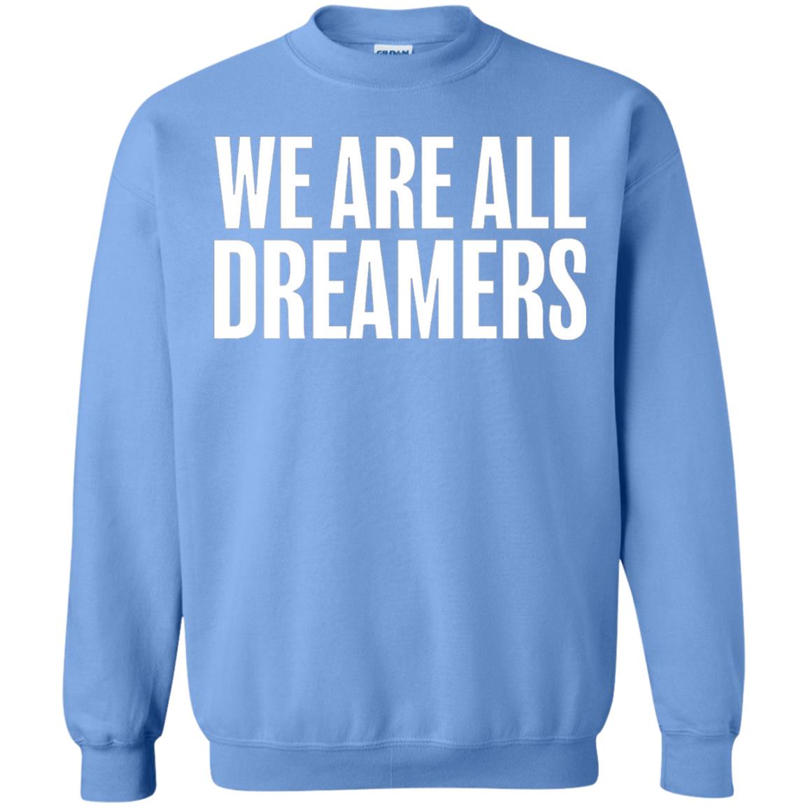 Support Daca Anti Trump T-shirt We Are All Dreamers Carolina Blue