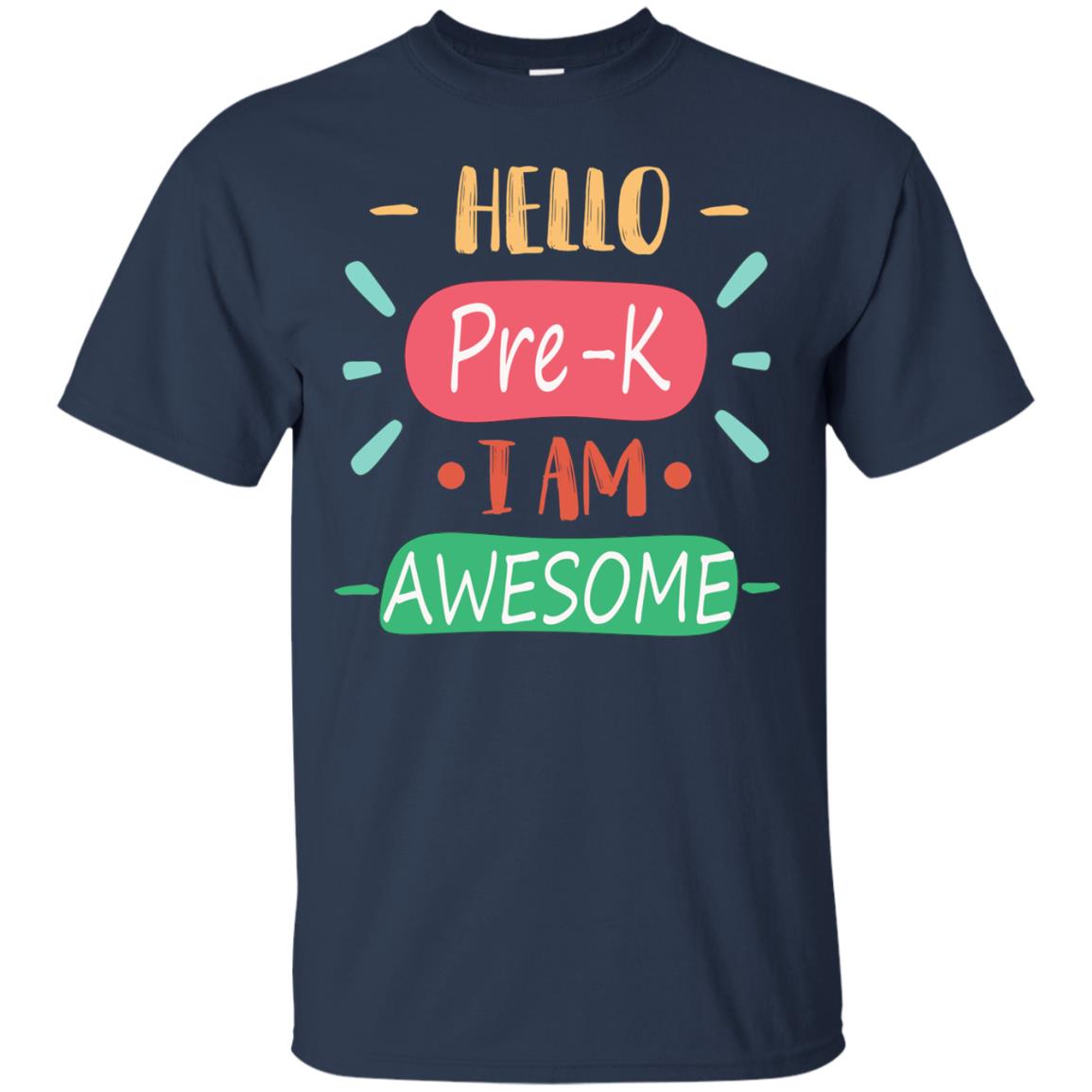 Hello Pre-k Grade I Am Awesome Pre-k Back To School First Day Of School Shirt Navy
