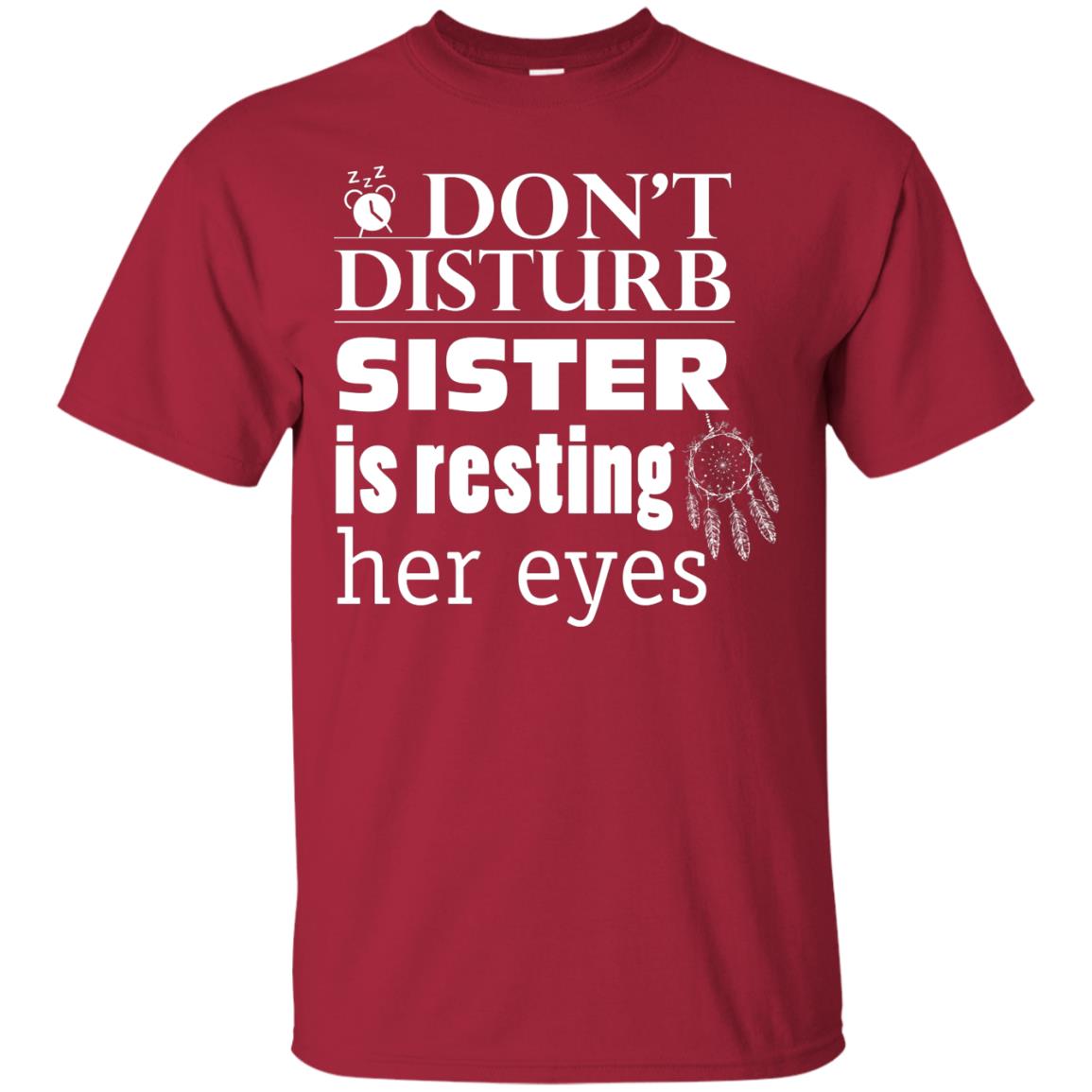 Don't Disturb Sister Is Resting Her Eyes Funny Sister Shirt Cardinal