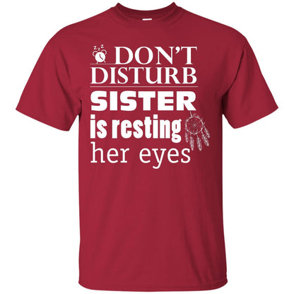 Don't Disturb Sister Is Resting Her Eyes Funny Sister Shirt Cardinal