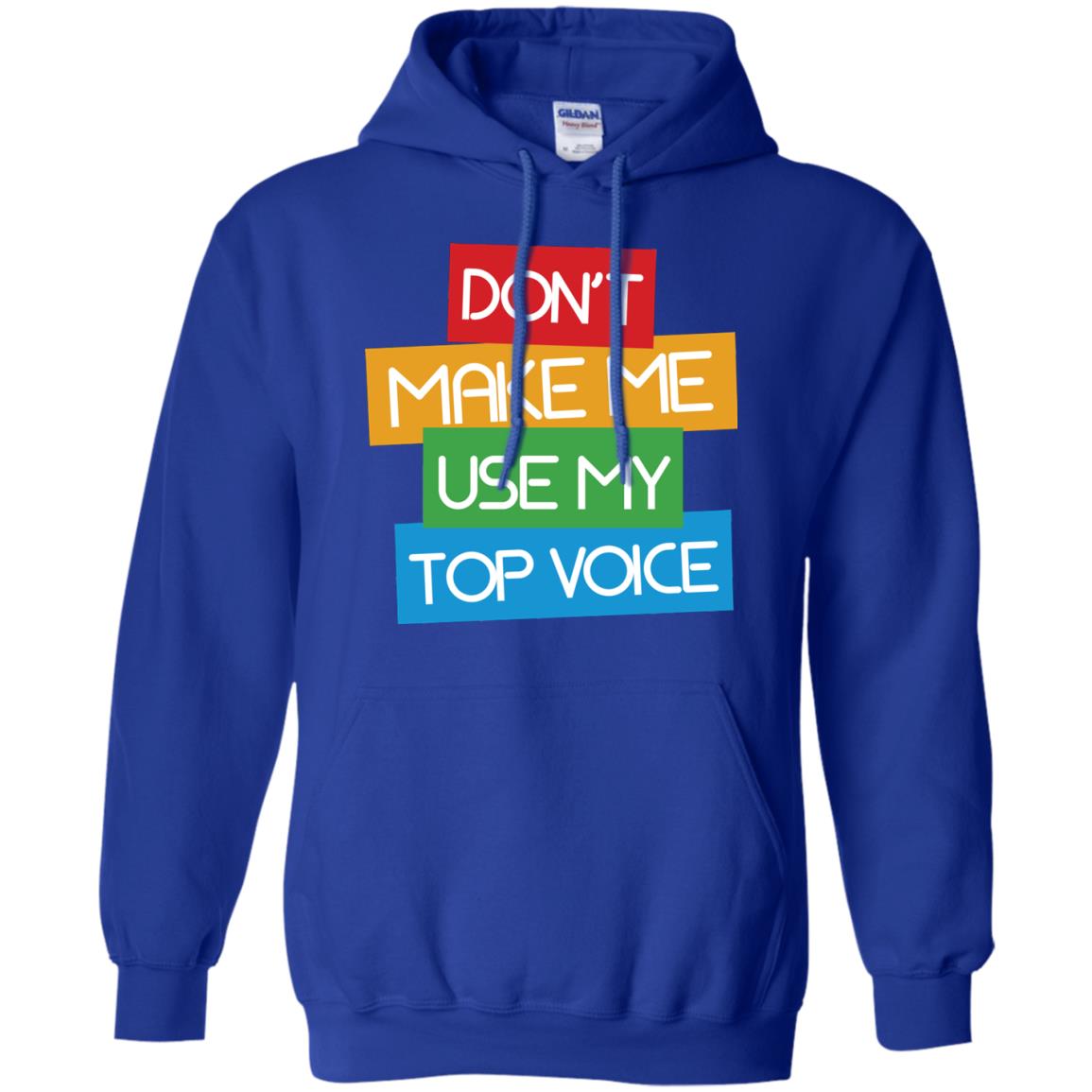 Don_t Make Me Use My Top Voice Lgbt Pride Month 2018 Shirt Royal