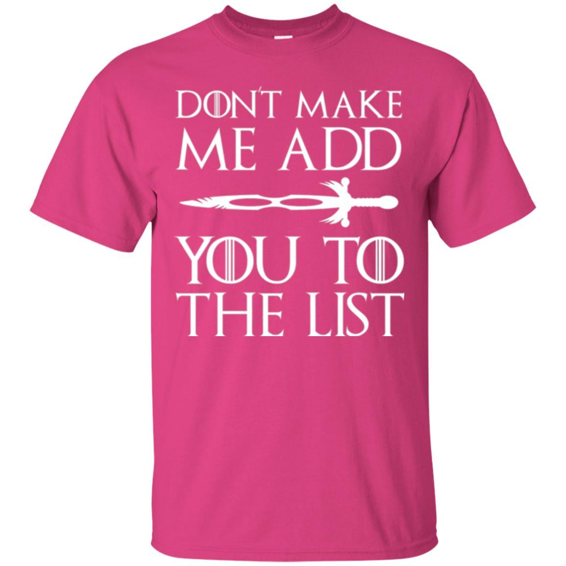 Film T-shirt Don't Make Me Add You To List Heliconia
