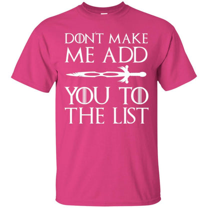 Film T-shirt Don't Make Me Add You To List Heliconia