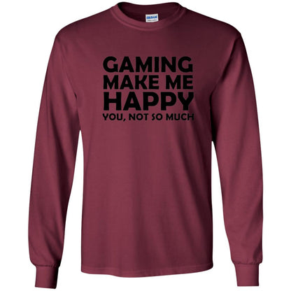 Gaming T-Shirt Gaming Makes Me Happy You Not So Much Maroon