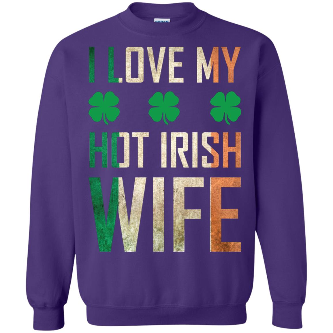 I Love My Hot Irish Wife Saint Patricks Day Shirt For Husband Purple