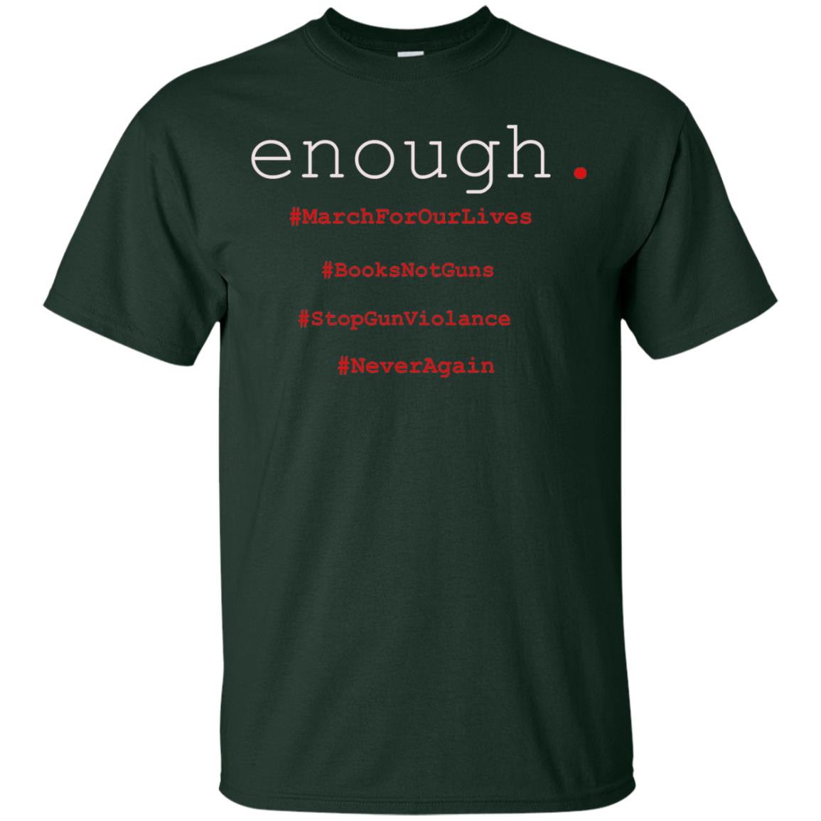 Enough Is Enough March For Our Lives T-shirt Forest