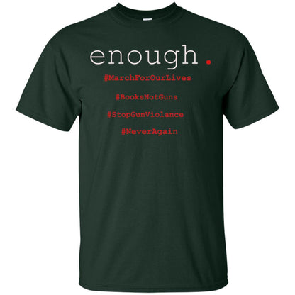 Enough Is Enough March For Our Lives T-shirt Forest