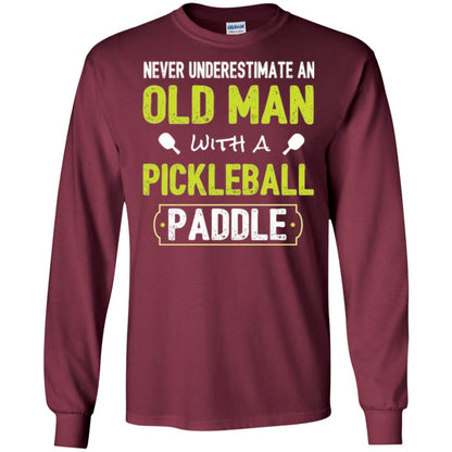 Pickleball T-shirt Never Underestimate Old Man Maroon