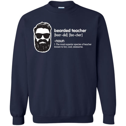 Bearded Teacher The Most Superior Species Of Teacher Known To Fun Cool Awesome Shirt Navy