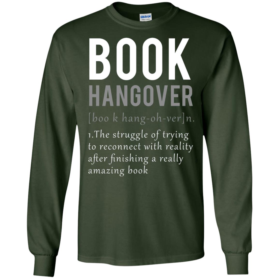 Book Hangover Definition Book Worm Reading Lover T-shirt Forest Green