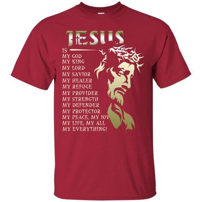 Jesus Is My God My King My Lord My Savior My Healer Shirt Cardinal