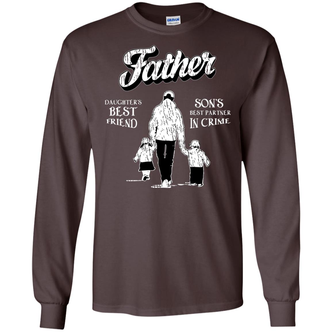 Father Is Daugther's Best Friend Son's Best Partner In Crime Shirt Dark Chocolate