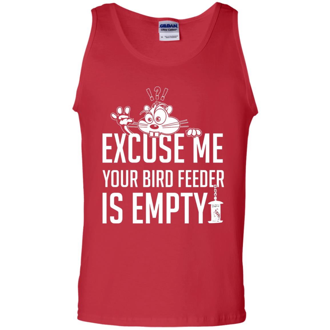 Excuse Me Your Bird Feeder Is Empty Shirt Red