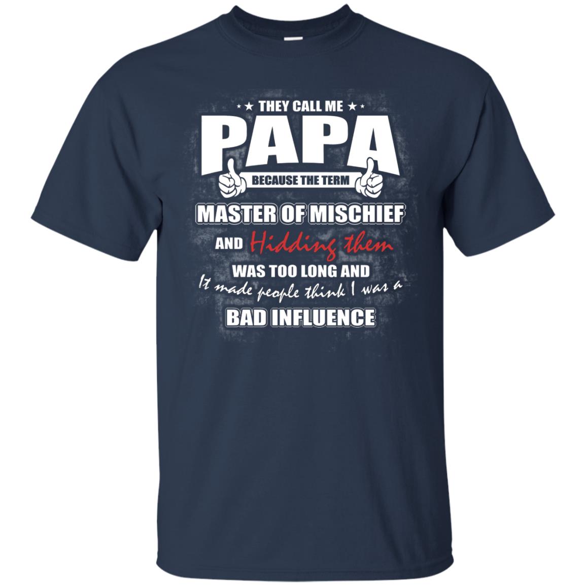They Call Me Papa Because Master Of Mischief And Hiding Them Was Too Long And It Made People Think I Was A Bad Influence Navy