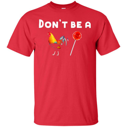 Dont Be A Sucker Funny Chicken And Candy Shirt Red