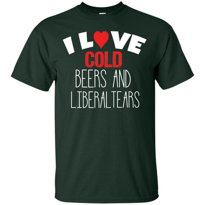 Love Liberal Tears And Cold Beers Funny Political Shirt Forest