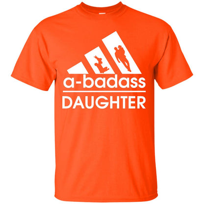 A Badass Daughter Shirt Orange