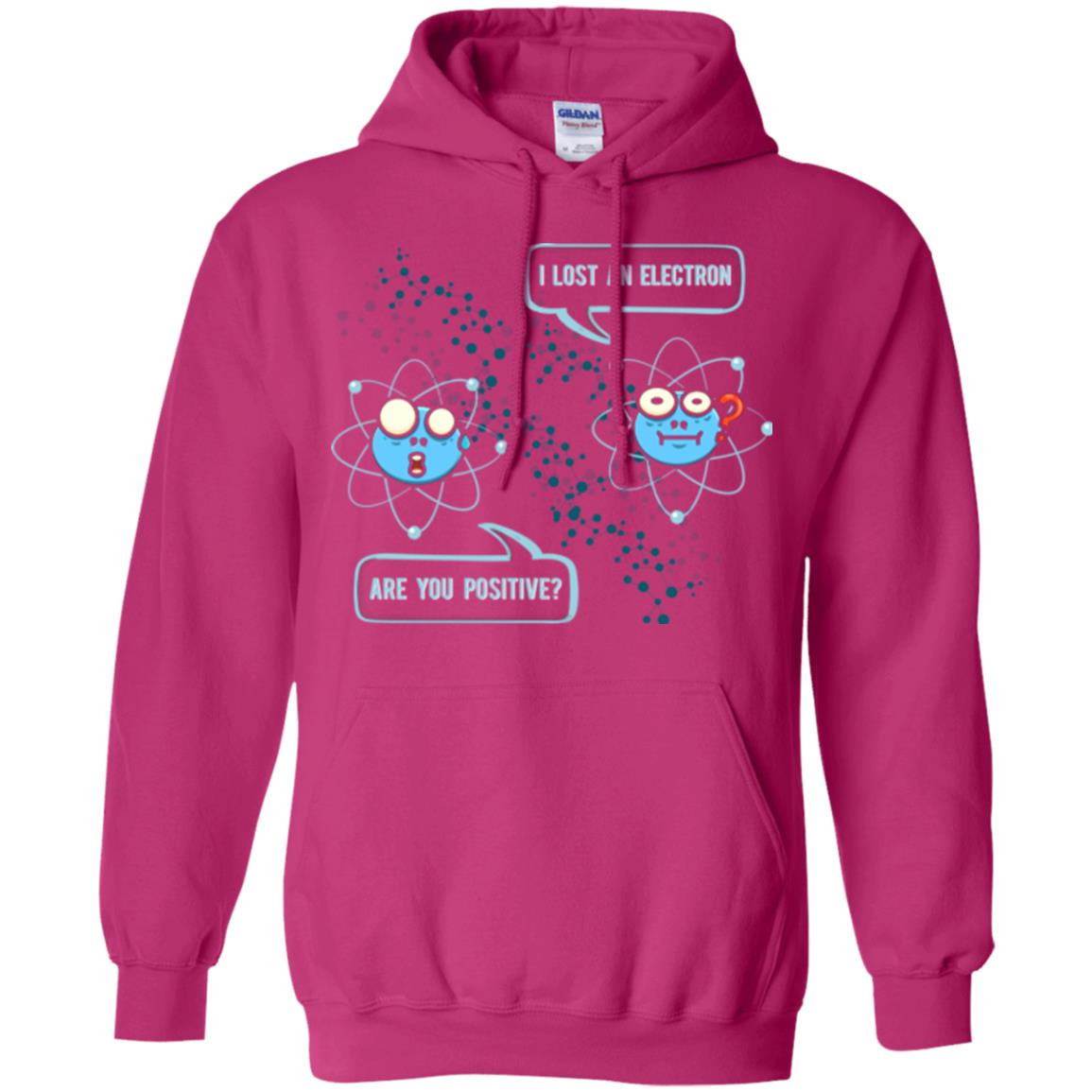 Chemistry Lover T-shirt I Lost An Electron Are You Positive Heliconia