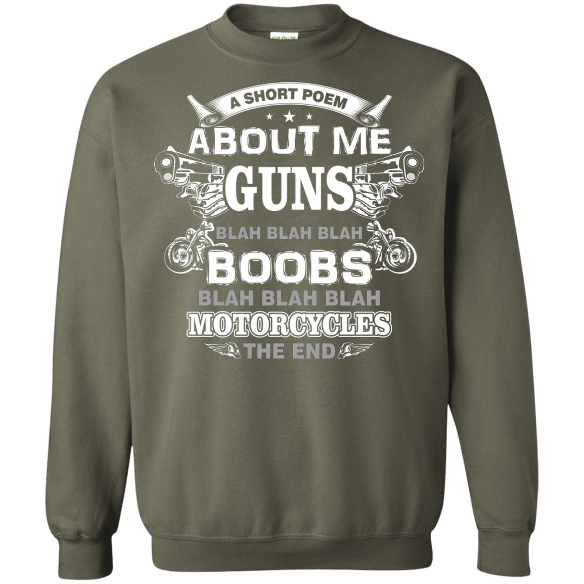 A Short Poem About Me Guns Blah Boobs Blah Motorcycles The End Military Green