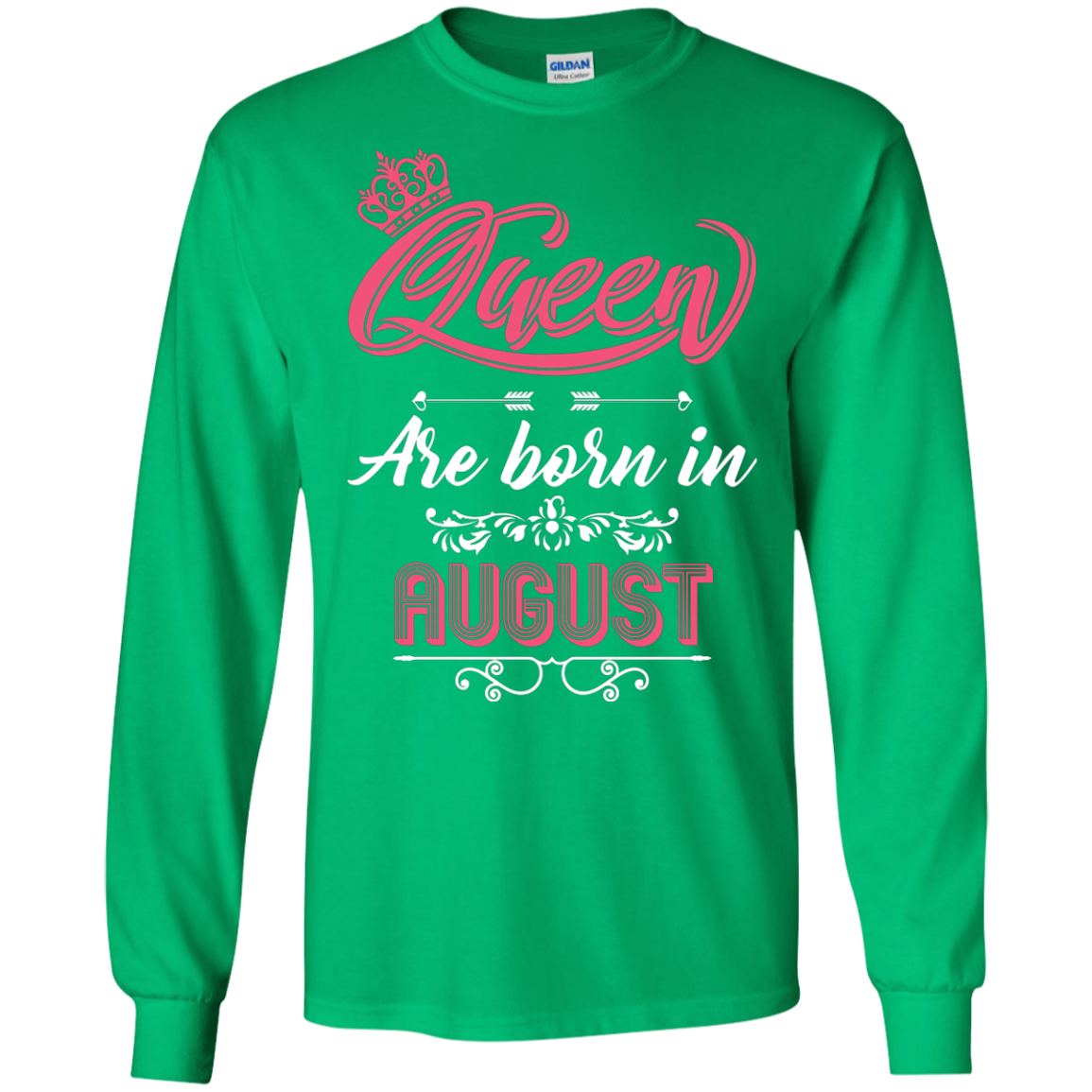 Brithday T-Shirt Queen Are Born In August Irish Green