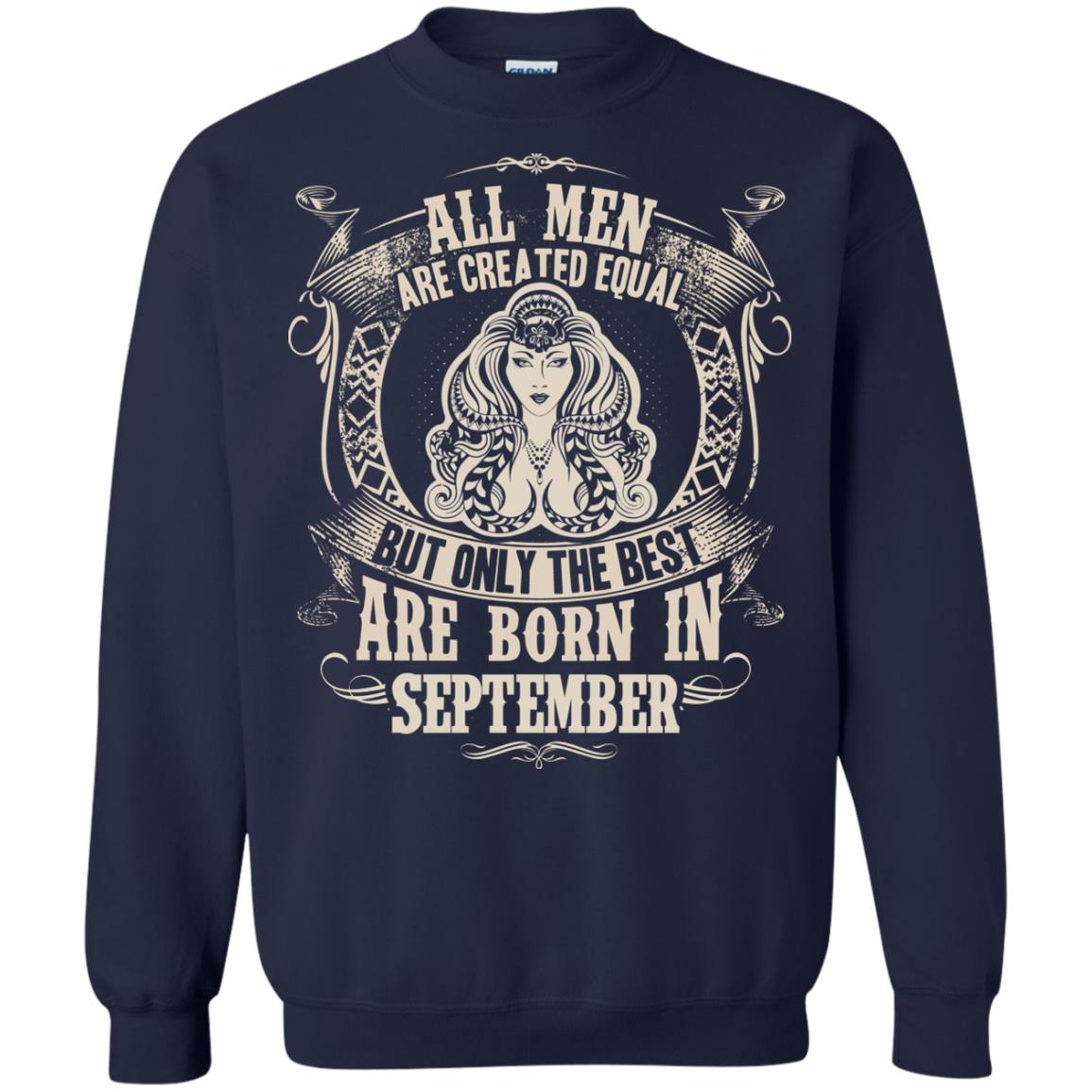 All Men Are Created Equal, But Only The Best Are Born In September T-shirt Navy