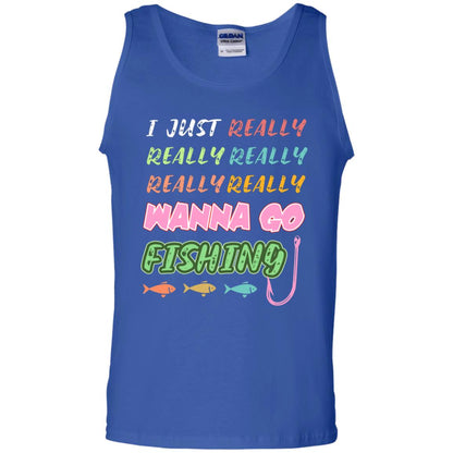 I Just Really Really Really Wanna Go Fishing Fisherman Gift Shirt Royal