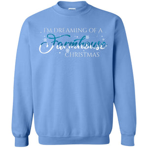 I'm Dreaming Of A Farmhouse Christmas X-mas Gift ShirtG180 Gildan Crewneck Pullover Sweatshirt 8 oz.