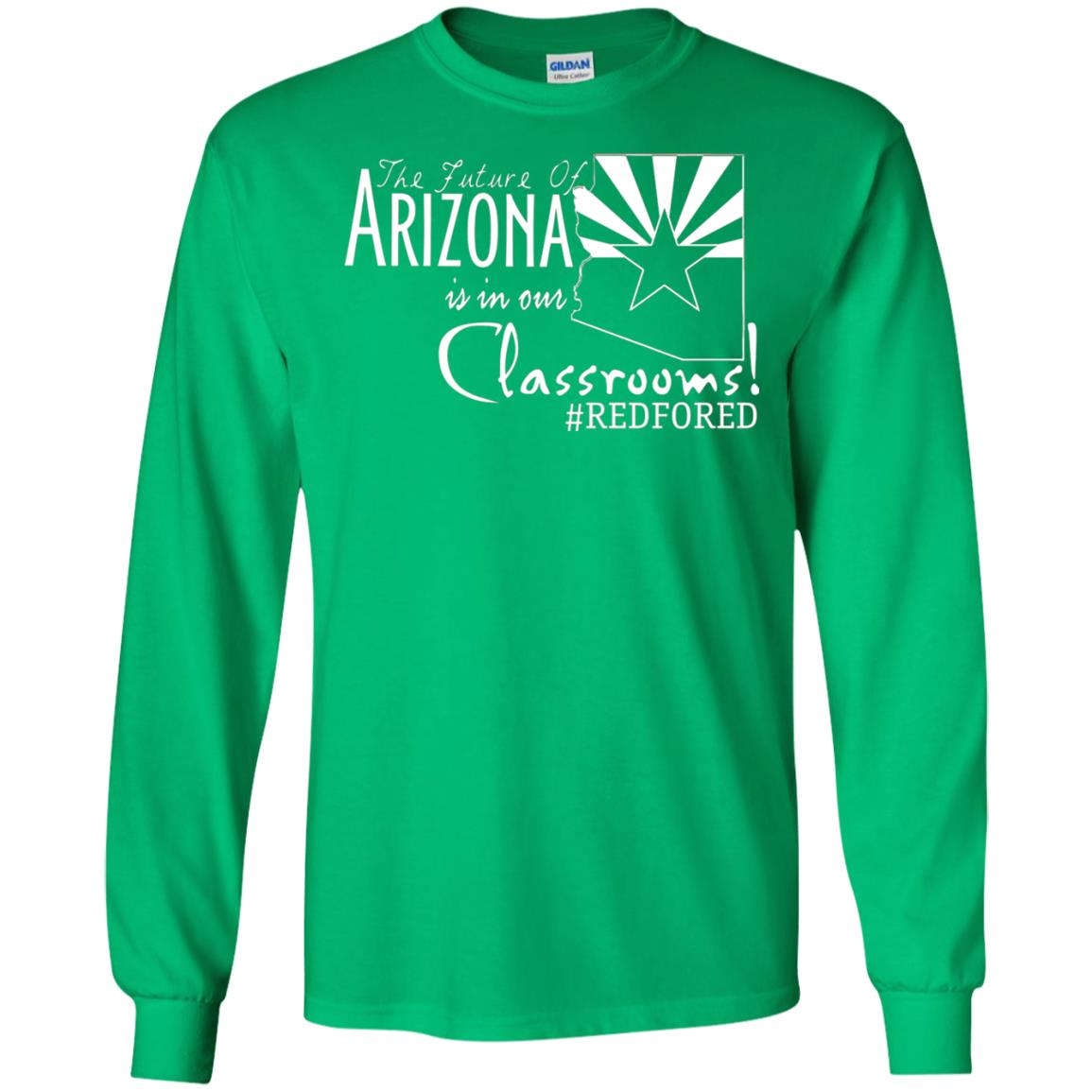 Arizona Teacher Tshirt The Future Of Arizona Is In Our Classrooms Irish Green