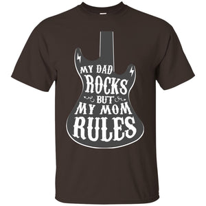 My Dad Rocks But My Mom Rules Shirt For Daughter Or SonG200 Gildan Ultra Cotton T-Shirt