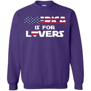 America Is For Lovers Flag Of United States ShirtG180 Gildan Crewneck Pullover Sweatshirt 8 oz.