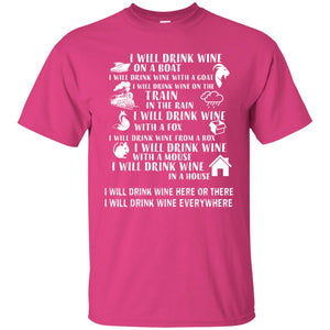 I Will Drink Wine On A Boat I Will Drink Wine Everywhere ShirtG200 Gildan Ultra Cotton T-Shirt