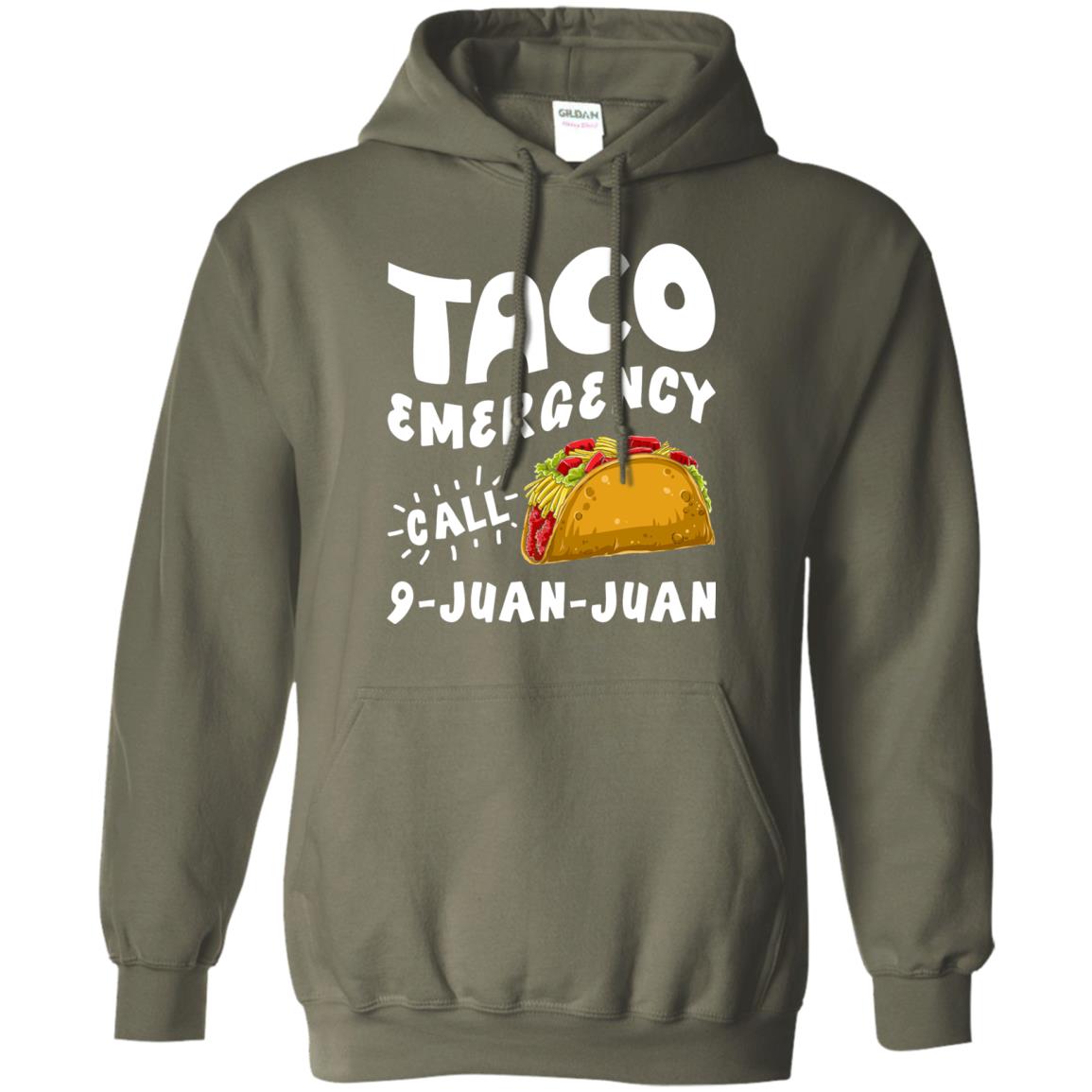 Emergency Call 9 Juan Juan Taco Cinco De Mayo Shirt Military Green