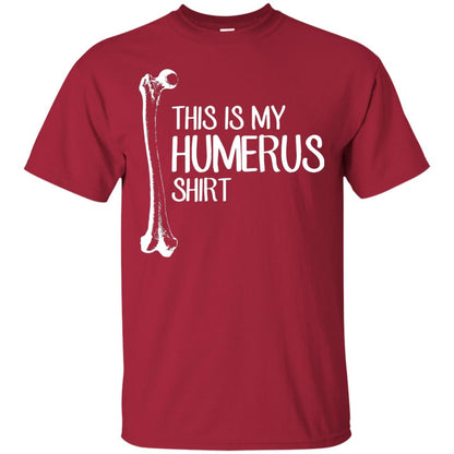 This Is My Humerus Science T-shirt Cardinal