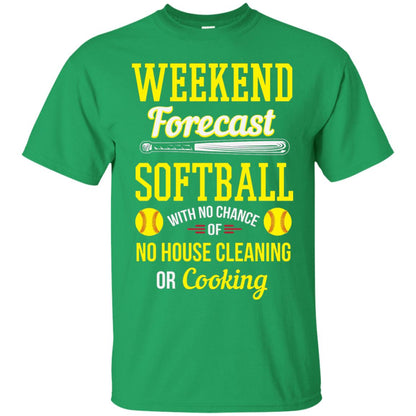 Weekend Forecast Softball No Chance Of No House Cleaning Or Cooking Irish Green