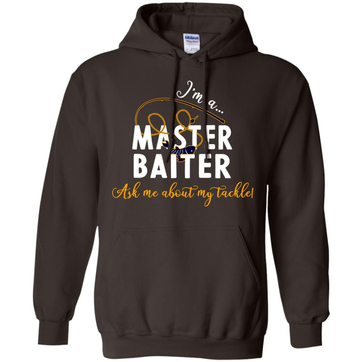 I'm A Master Baiter Ask Me About My Tackle Fishing Shirt For Mens Or Womnes Dark Chocolate