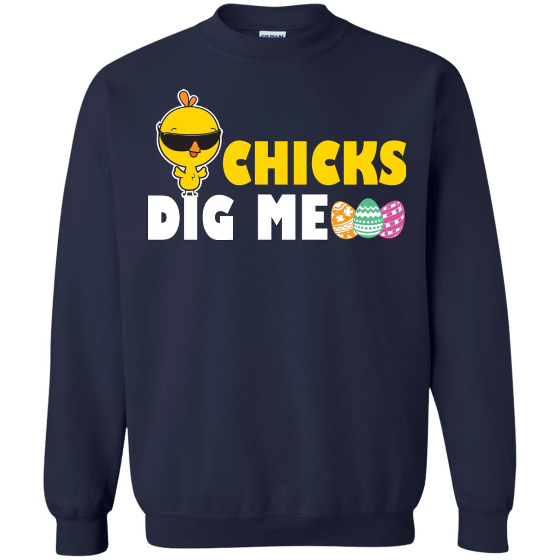 Chicks Dig Me Funny Chicken Shirt For Easter Day Navy