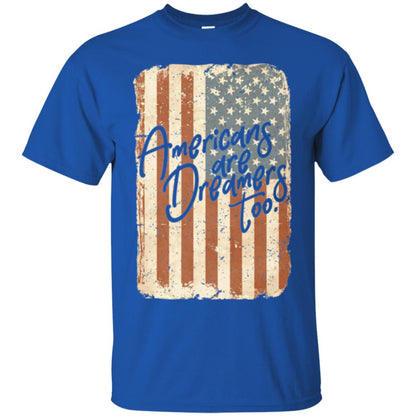 Americans Are Dreamers Too T-shirt American Flag Royal
