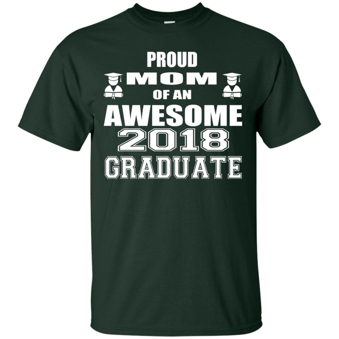 Mommy Shirt Proud Mom Of An Awesome 2018 Graduate Forest