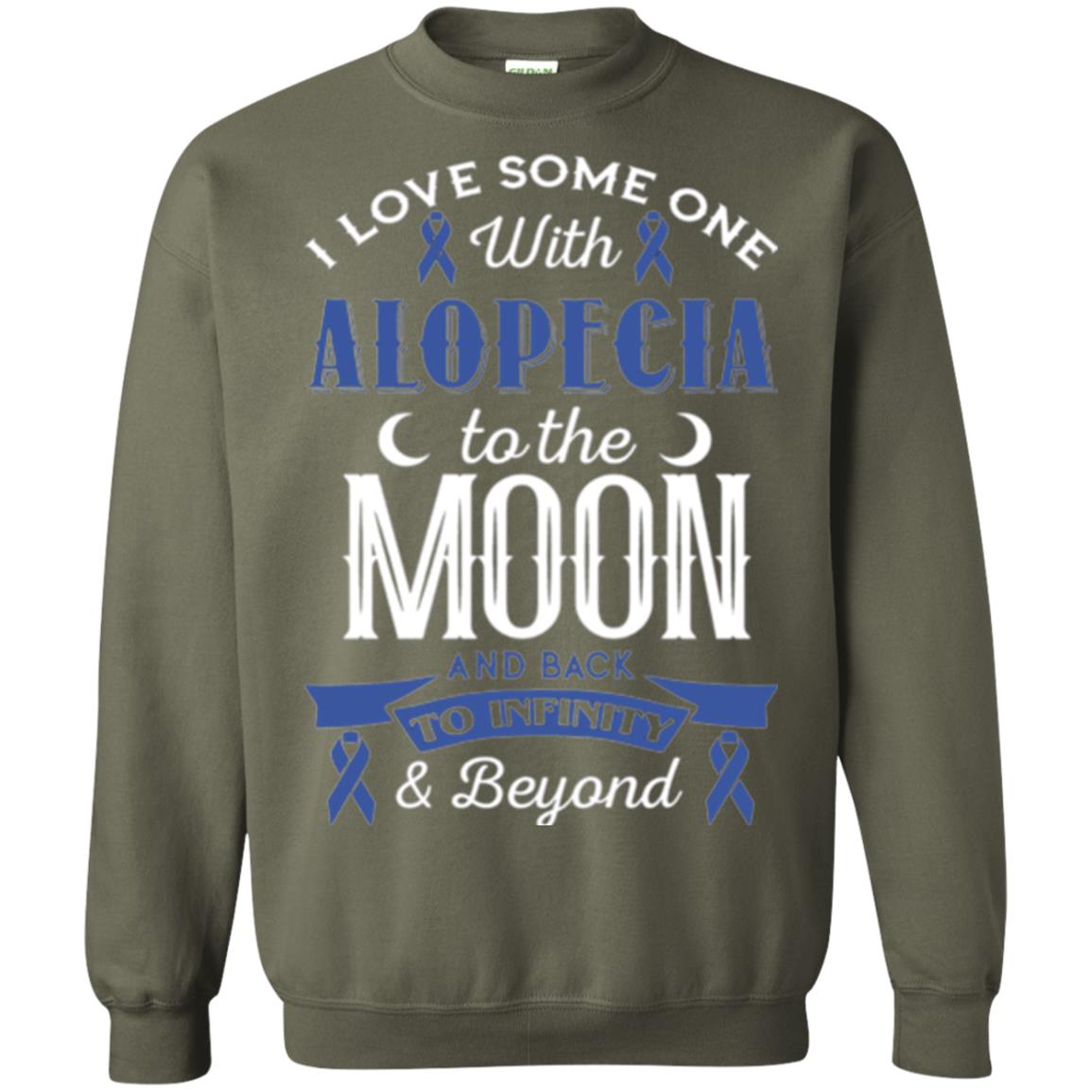 Alopecia Awareness T-shirt Love Someone With Alopecia To The Moon Military Green