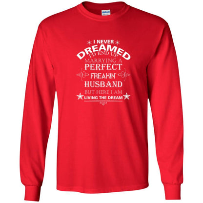 Wife T-shirt I Never Dreamed I''d End Up T-shirt Red