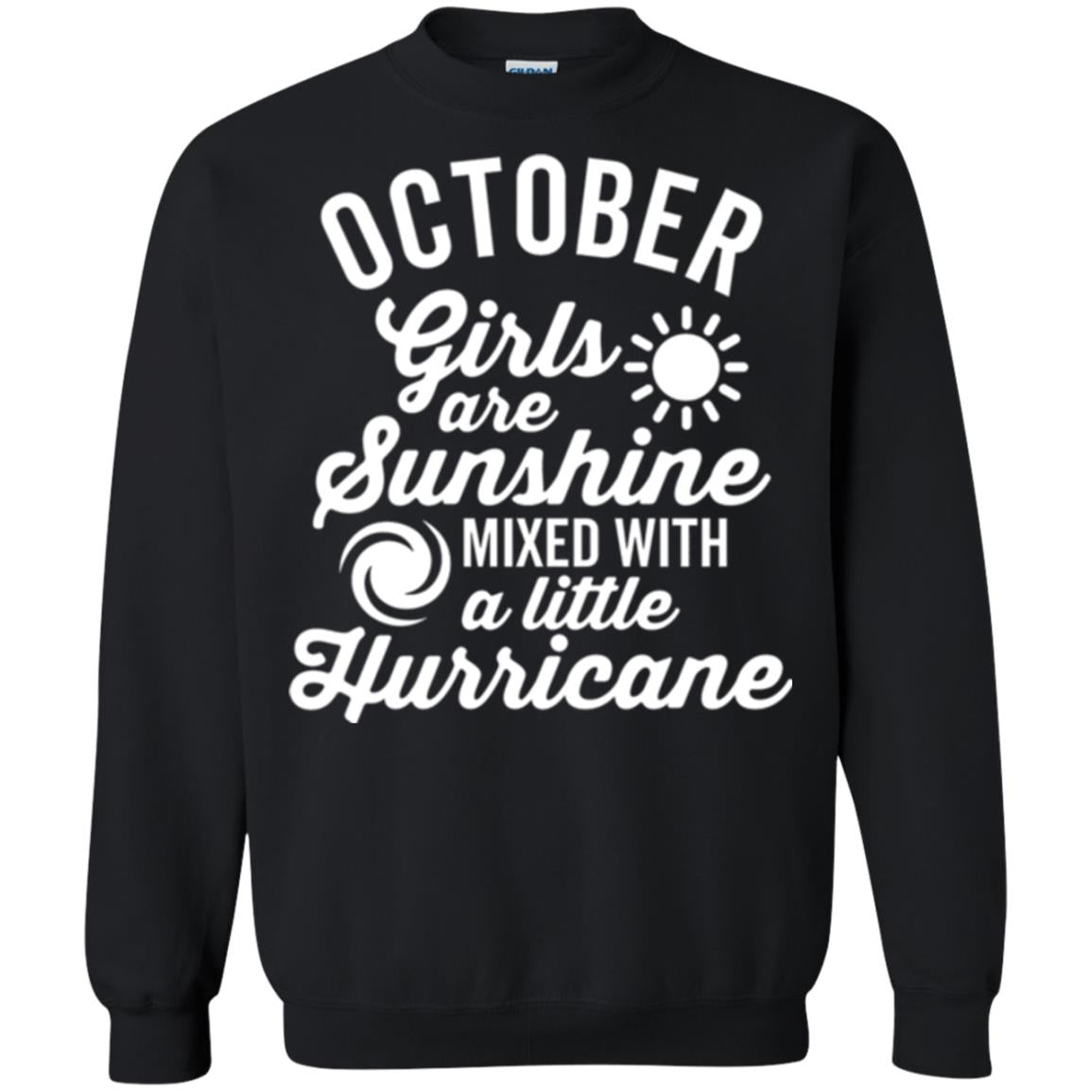 October Girls Are Sunshine Mixed With A Little Hurricane T-shirt Black