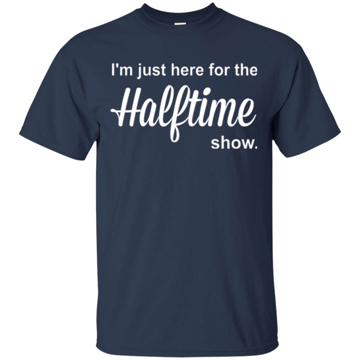 Marching Band T-shirt I_m Just Here For The Halftime Show Navy