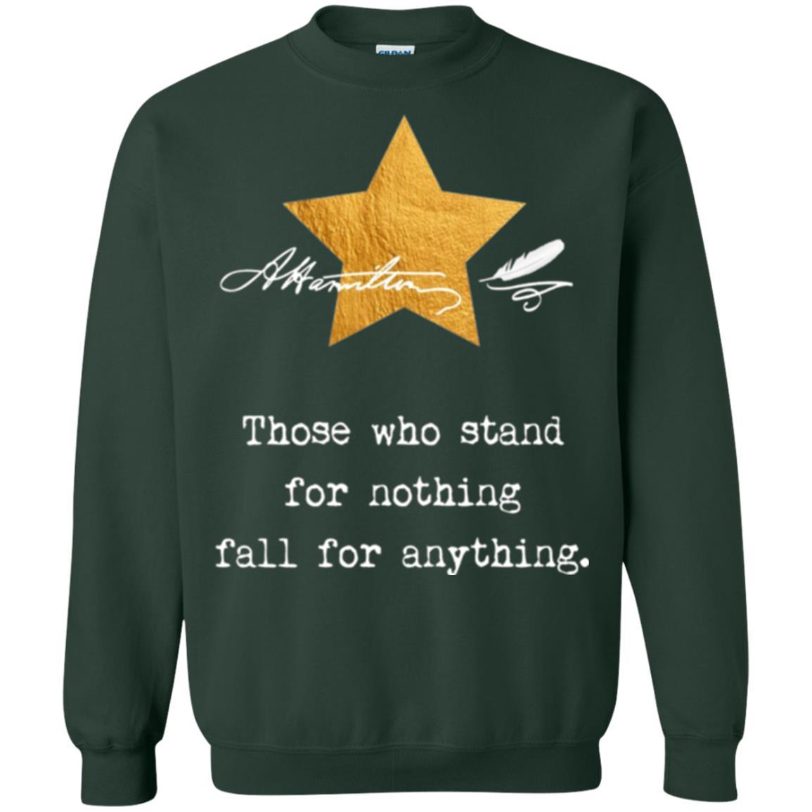 Alexander Hamilton T-shirt Those Who Stand For Nothing Forest Green