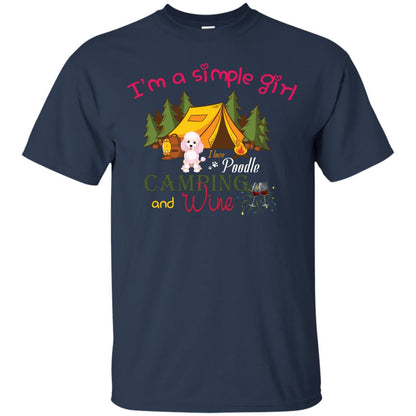I’m A Simple Girl I Love Poodle Camping And Wine Shirt Navy